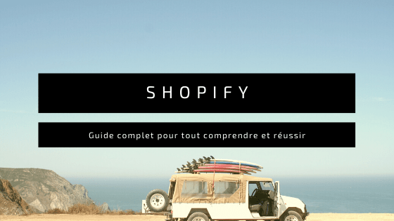 Guide Shopify Complet