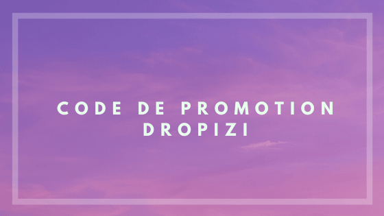 Code promo Dropizi