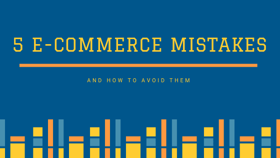 Five E-commerce mistakes