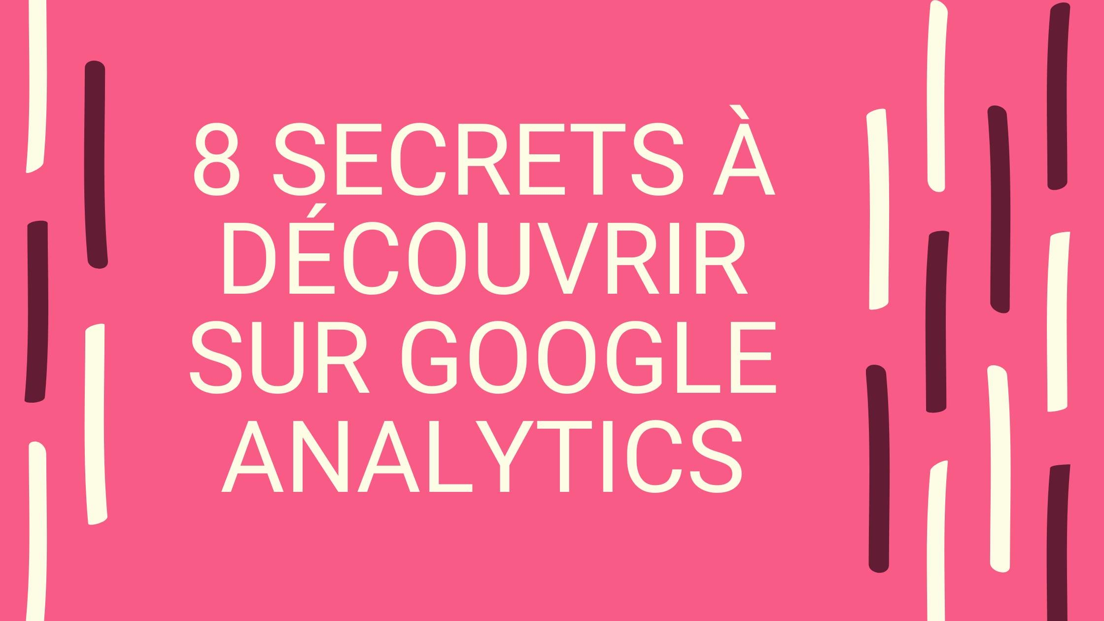 Découvrir Google Analytics